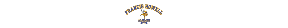 FRANCIS HOWELL HIGH Reunion
